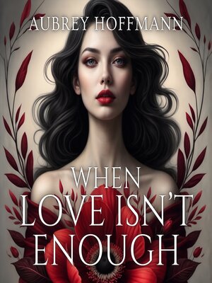cover image of When Love Isn't Enough